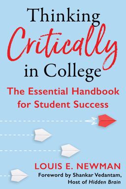 Thinking Critically in College The Essential Handbook for Student Success  9781635767957 Front Cover