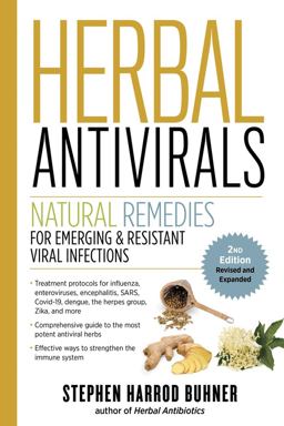 Herbal Antivirals, 2nd Edition Natural Remedies for Emerging and Resistant Viral Infections 2nd 9781635864175 Front Cover