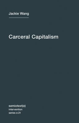 Carceral Capitalism  9781635900026 Front Cover
