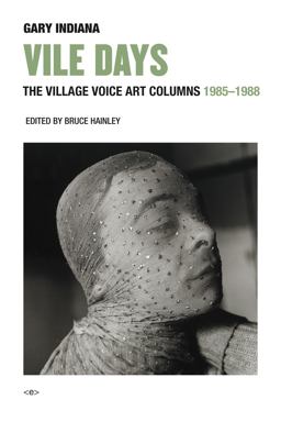 Vile Days The Village Voice Art Columns, 1985-1988  9781635900378 Front Cover