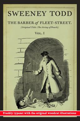 Sweeney Todd, the Barber of Fleet-Street Sweeney Todd, the Barber of Fleet-Street