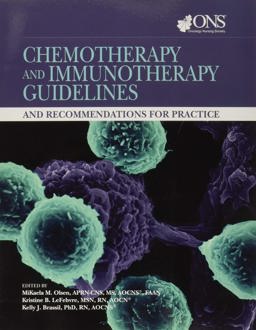 Chemotherapy and Immunotherapy Guidelines and Recommendations for Practice  9781635930207 Front Cover