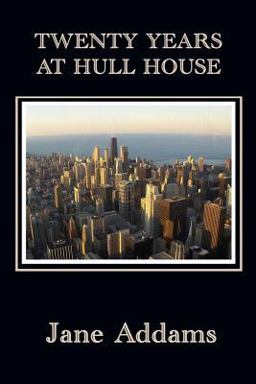Twenty Years at Hull-House