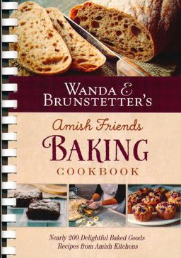 Wanda E. Brunstetter's Amish Friends Baking Cookbook