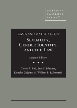 Cases and Materials on Sexuality, Gender Identity, and the Law
