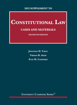 Constitutional Law, Cases and Materials, 16th, 2022 Supplement