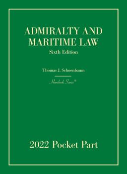 Admiralty and Maritime Law, 6th, 2022 Pocket Part