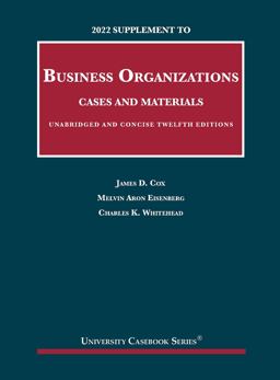 2022 Supplement to Business Organizations, Cases and Materials, Unabridged and Concise, 12th Editions