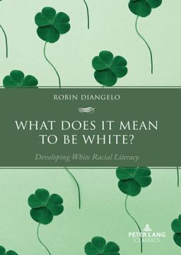 What Does It Mean to Be White? What Does It Mean to Be White?