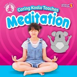 Caring Koala Teaches Meditation Caring Koala Teaches Meditation