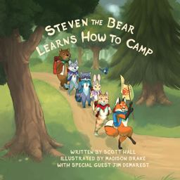 Steven the Bear Learns How to Camp Steven the Bear Learns How to Camp