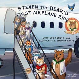 Steven the Bear's First Airplane Ride Steven the Bear's First Airplane Ride