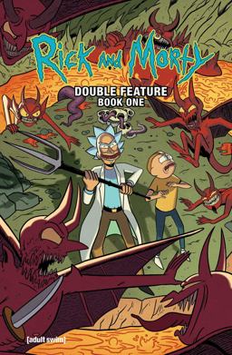 Rick and Morty: Deluxe Double Feature Vol. 1 Rick and Morty: Deluxe Double Feature Vol. 1