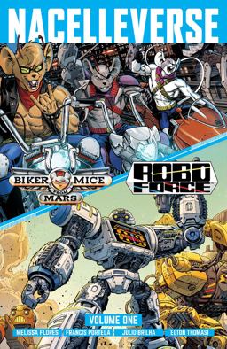 Nacelleverse Vol. 1: Biker Mice from Mars and RoboForce