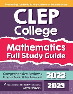 CLEP College Mathematics Full Study Guide