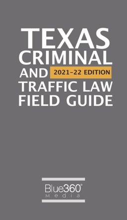 Texas Criminal and Traffic Law Field Guide 2020-2021 Edition 2021 9781637290910 Front Cover