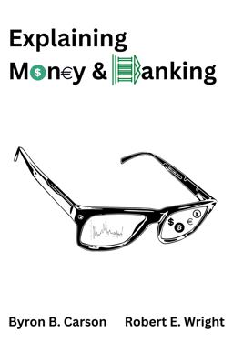 Explaining Money and Banking