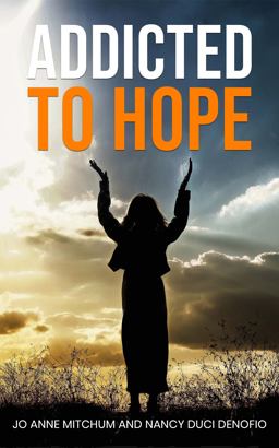 Addicted to Hope  9781637461198 Front Cover
