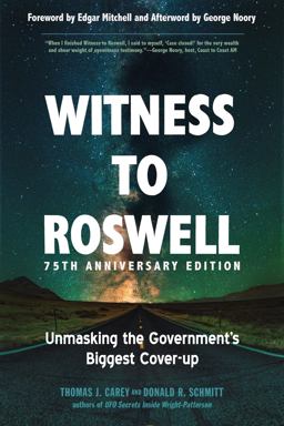 Witness to Roswell, 75th Anniversary Edition Unmasking the Government's Biggest Cover-Up 75th 9781637480038 Front Cover