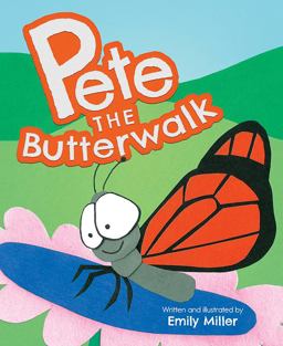 Pete the Butterwalk Pete the Butterwalk