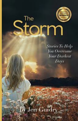 Storm Stories to Help You Overcome Your Darkest Days 1st 9781637693728 Front Cover