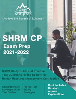 SHRM CP Exam Prep 2021-2022 SHRM Study Guide and Practice Test Questions for the Society for Human Resource Management Certification [Book Includes Detailed Answer Explanations]  9781637753392 Front Cover