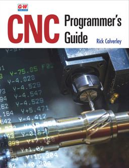CNC Programmer's Guide  9781637767023 Front Cover