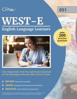 WEST-E English Language Learners (051) Study Guide WEST-E English Language Learners (051) Study Guide