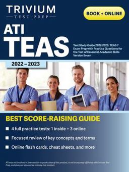 ATI TEAS Test Study Guide 2022-2023 TEAS 7 Exam Prep with Practice Questions for the Test of Essential Academic Skills Version Seven  9781637980835 Front Cover