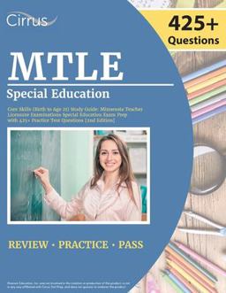 MTLE Special Education Core Skills (Birth to Age 21) Study Guide MTLE Special Education Core Skills (Birth to Age 21) Study Guide