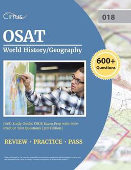 OSAT World History/Geography (018) Study Guide OSAT World History/Geography (018) Study Guide