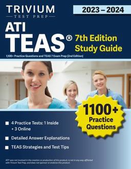ATI TEAS 7th Edition 2023-2024 Study Guide 1,100+ Practice Questions and TEAS 7 Exam Prep [2nd Edition]  9781637983508 Front Cover