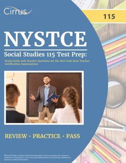 NYSTCE Social Studies 115 Test Prep NYSTCE Social Studies 115 Test Prep