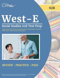 West-E Social Studies 028 Test Prep West-E Social Studies 028 Test Prep