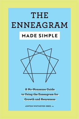 Enneagram Made Simple A No-Nonsense Guide to Using the Enneagram for Growth and Awareness  9781638072997 Front Cover