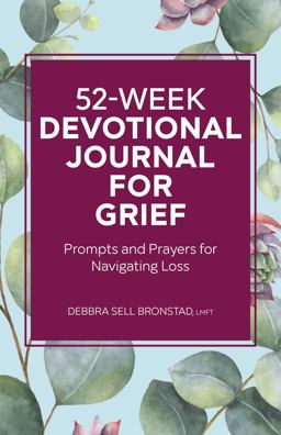 52-Week Devotional Journal for Grief Prompts and Prayers for Navigating Loss  9781638076544 Front Cover