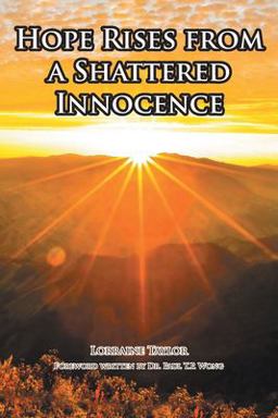 Hope Rises from a Shattered Innocence 1st 9781638146322 Front Cover