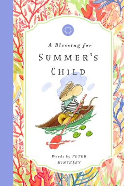 A Blessing for Summer's Child A Blessing for Summer's Child