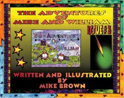 The Adventures of Mike and William