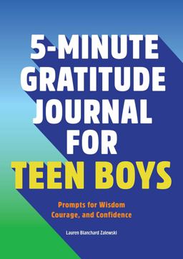 5-Minute Gratitude Journal for Teen Boys Prompts for Wisdom, Courage, and Confidence  9781638780731 Front Cover