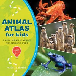 Animal Atlas for Kids Animal Atlas for Kids