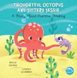 Thoughtful Octopus and Jittery Jessie