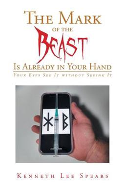 The Mark of the Beast Is Already in Your Hand 1st 9781639035755 Front Cover