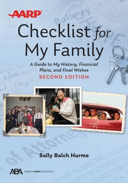 ABA/AARP Checklist for My Family A Guide to My History, Financial Plans, and Final Wishes, Second Edition 2nd 9781639050154 Front Cover