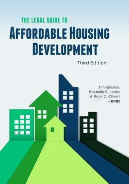 Legal Guide to Affordable Housing Development, Third Edition  9781639050413 Front Cover