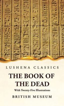 The Book of the Dead with Twenty-Five Illustrations