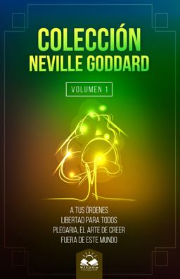 Coleccion Neville Goddard - Volumen 1