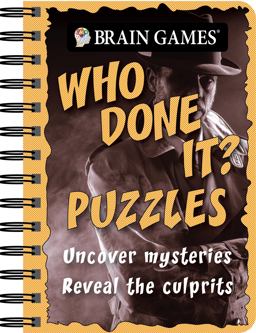 Brain Games - to Go - Who Done It? Puzzles