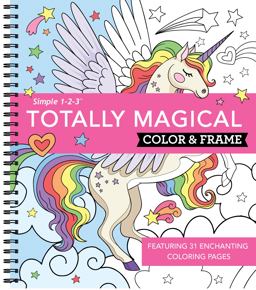 Color and Frame - Totally Magical (Coloring Book)