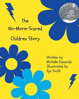 The No-More-Scared Children Story The No-More-Scared Children Story